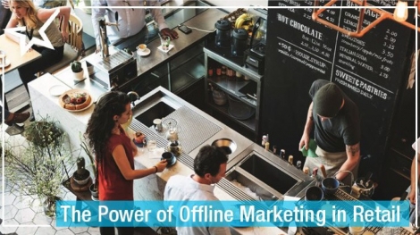 the-power-of-offline-marketing-in-retail