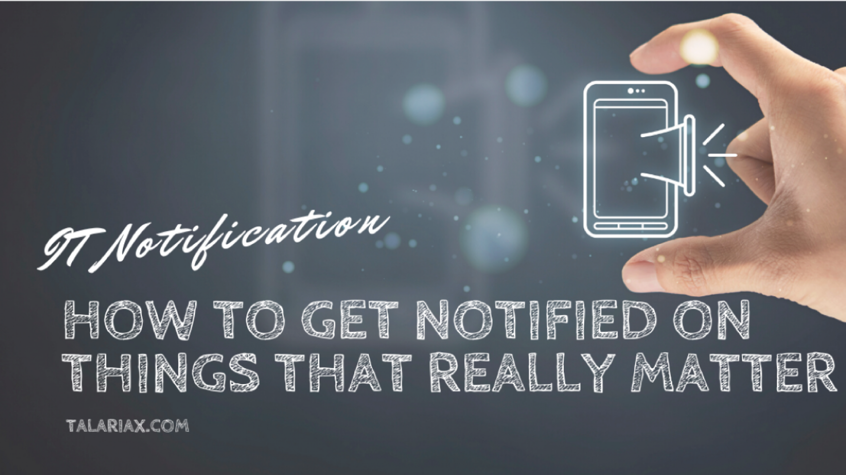 How-to-get-Notified-on-things-that-really-matter