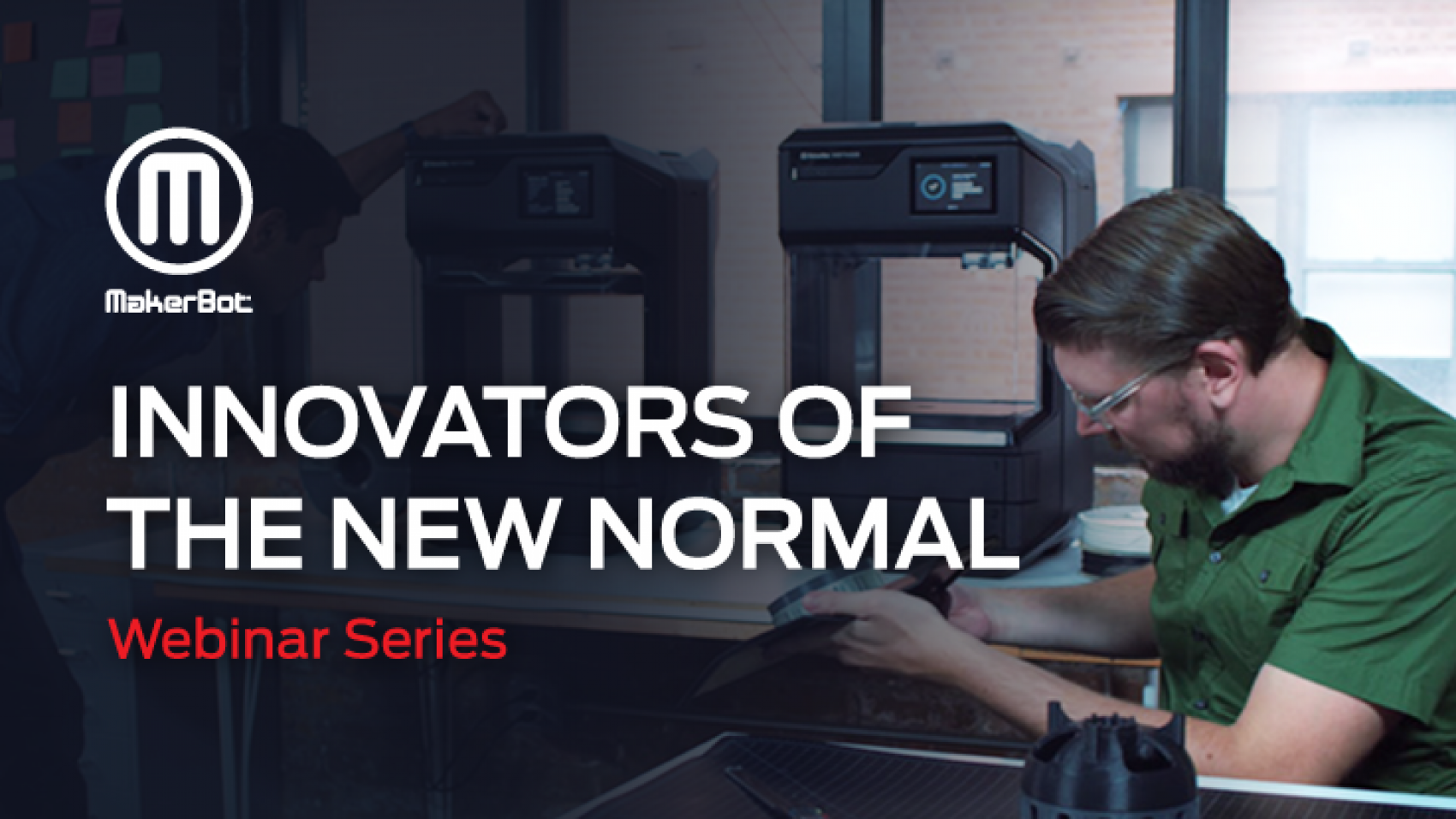 MakerBot-Innovators-of-the-New-Normal-Header-Image