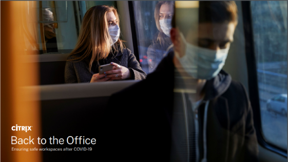 Citrix ensuring safe workspaces after COVID-19 whitepaper