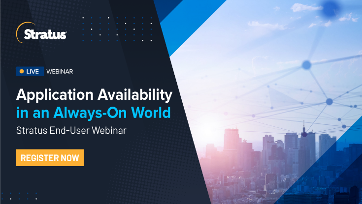 Stratus: Application Availability in an Always-On World Webinar