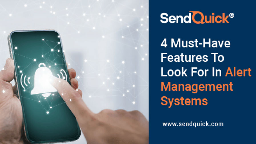 4 Must-Have Features To Look For In Alert Management Systems