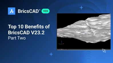 Top_10_Benefits_of__BricsCAD_V23.2___Part_Two__1_